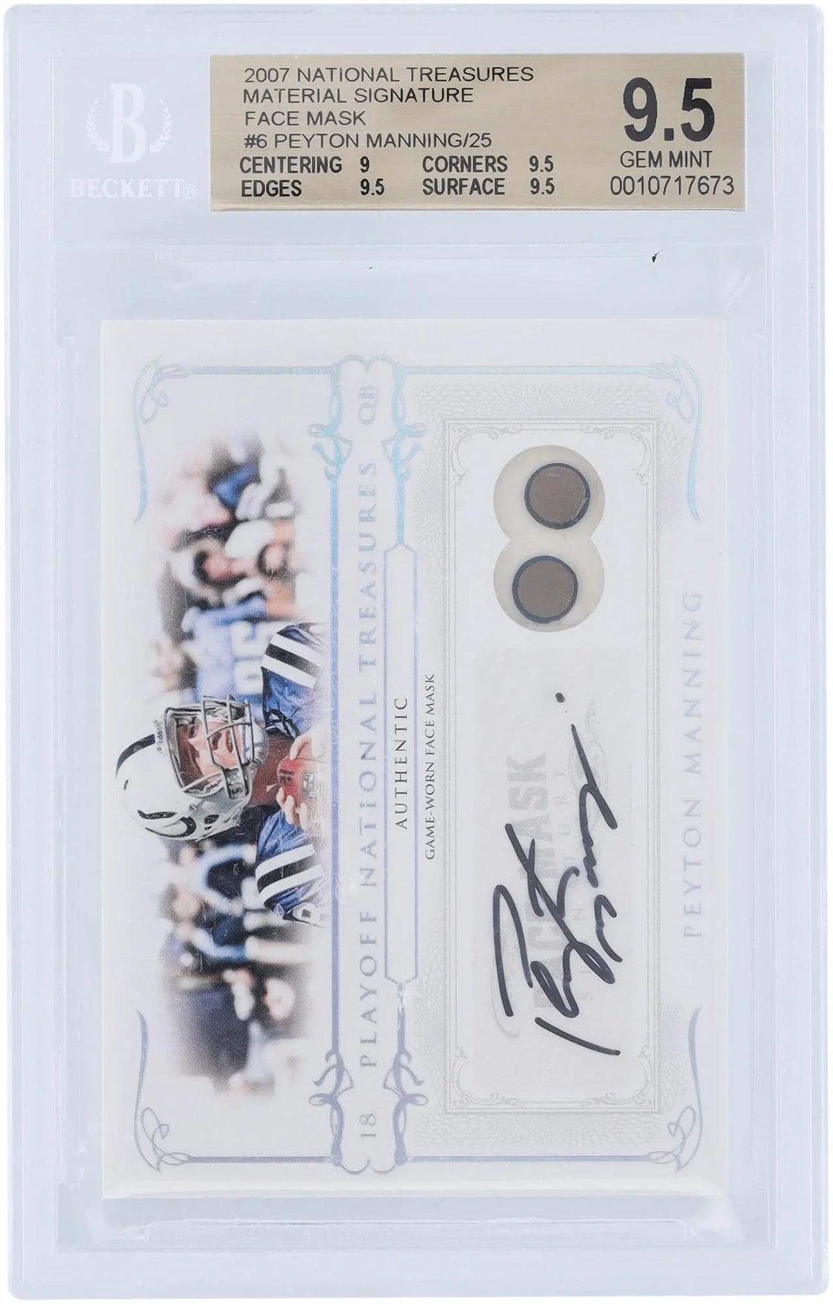 Peyton Manning Indianapolis Colts Autographed 2007 Playoff National Treasures Relic #6 #11/25 BGS Authenticated 9.5/10 Card - 9;9.5;9.5;9.5 Subgrades - Fanatics Authentic Certified